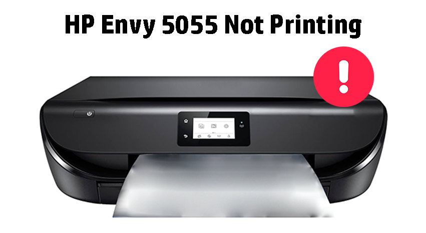 HP Envy 5055 Not Printing