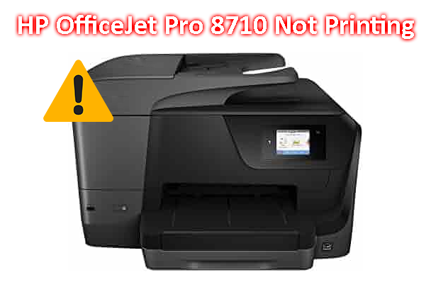 HP OfficeJet Pro 8710 Not Printing-HP OfficeJet Pro 8710